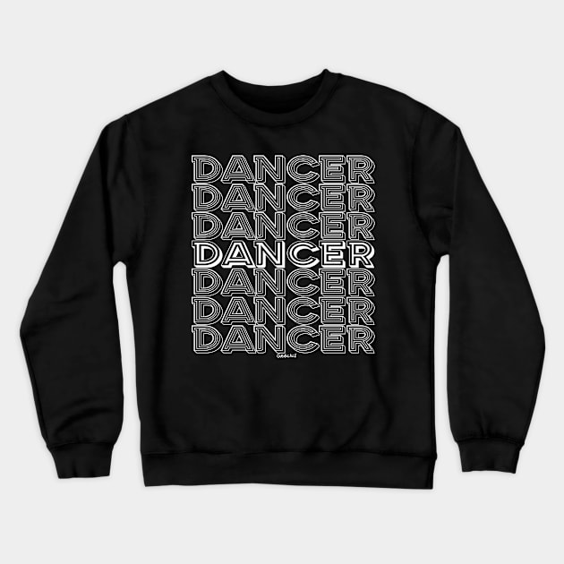 Dancer Repeating Text (Light Version) Crewneck Sweatshirt by Jan Grackle